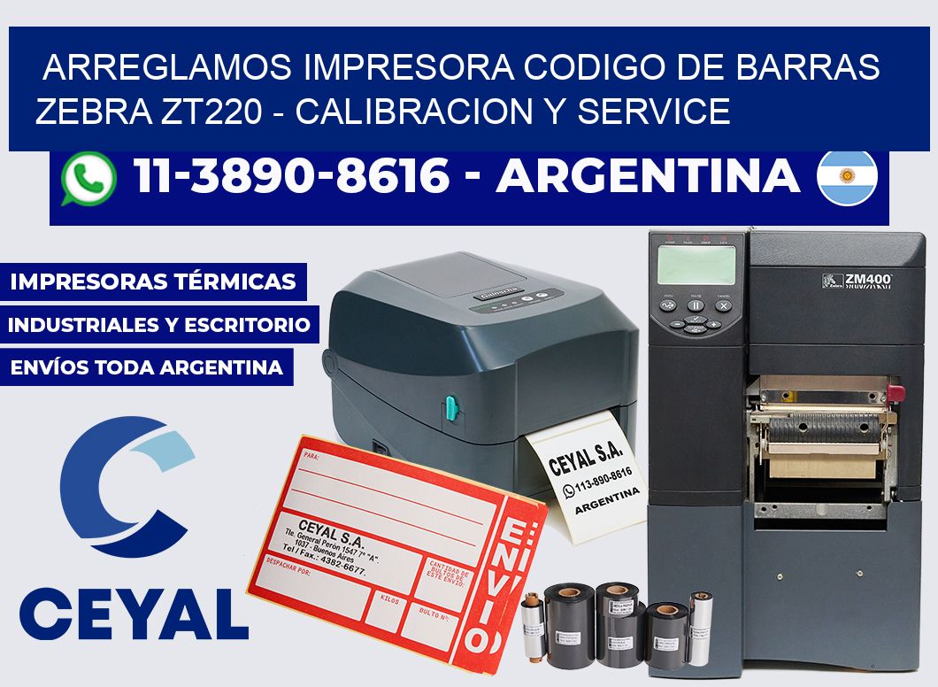 arreglamos impresora codigo de barras zebra ZT220 - Calibracion y Service