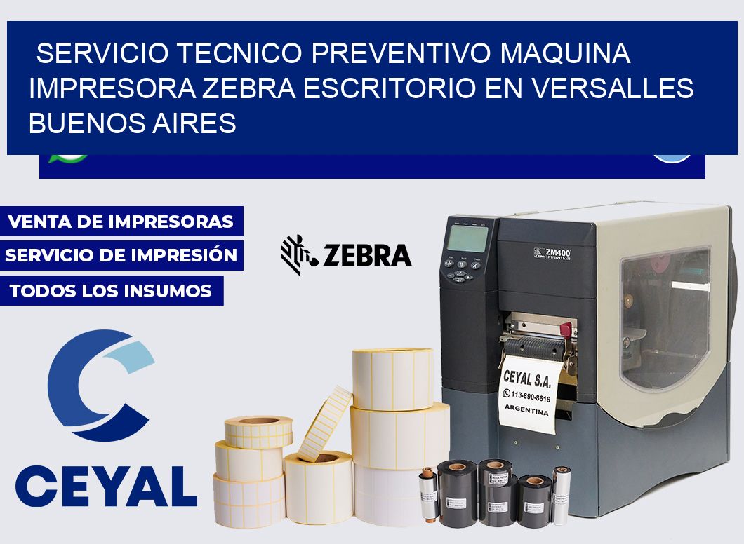 servicio tecnico preventivo Maquina impresora zebra escritorio en Versalles  Buenos Aires