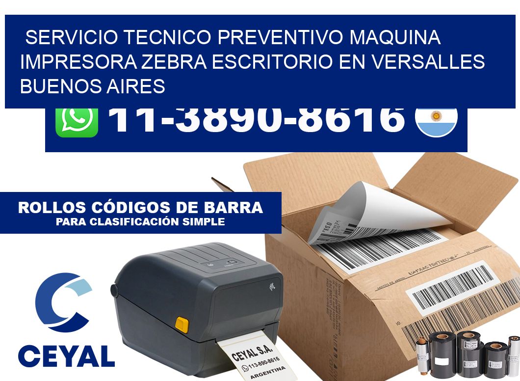 servicio tecnico preventivo Maquina impresora zebra escritorio en Versalles  Buenos Aires