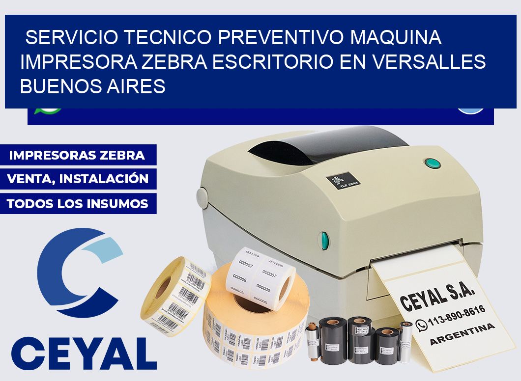 servicio tecnico preventivo Maquina impresora zebra escritorio en Versalles  Buenos Aires