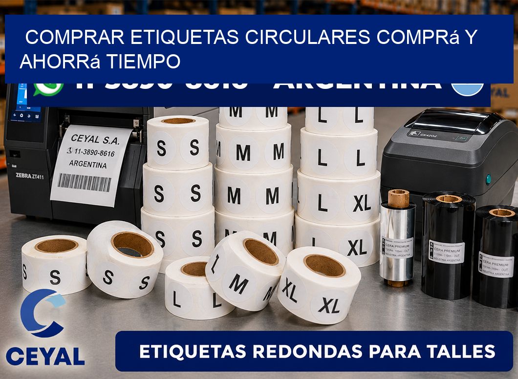 COMPRAR ETIQUETAS CIRCULARES Comprá y ahorrá tiempo