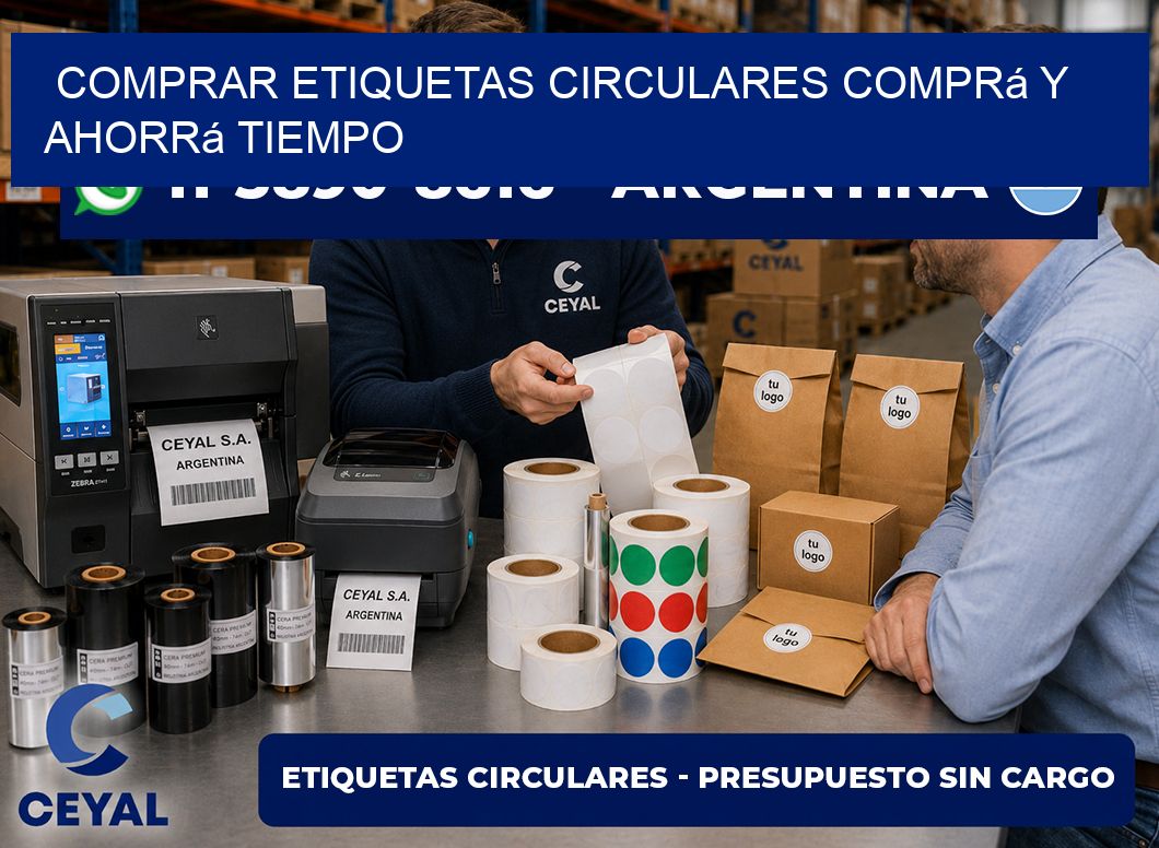 COMPRAR ETIQUETAS CIRCULARES Comprá y ahorrá tiempo