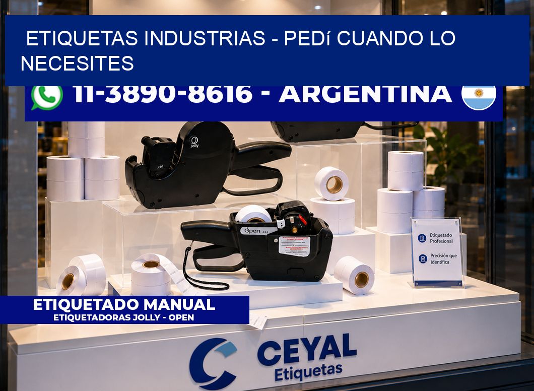 ETIQUETAS INDUSTRIAS - Pedí cuando lo necesites