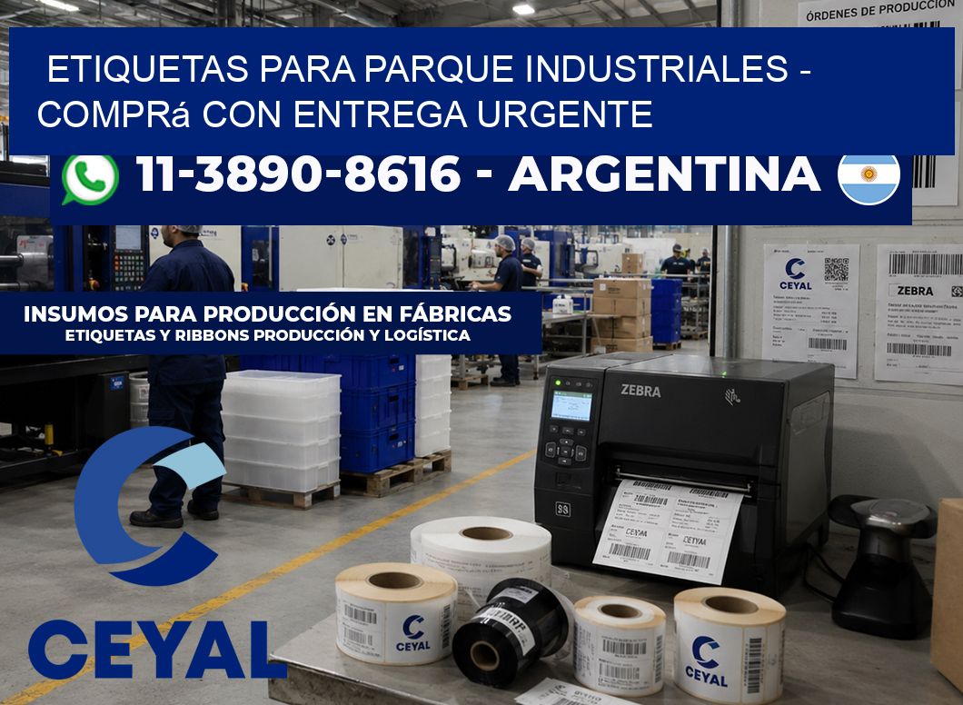 ETIQUETAS PARA PARQUE INDUSTRIALES - Comprá con entrega urgente