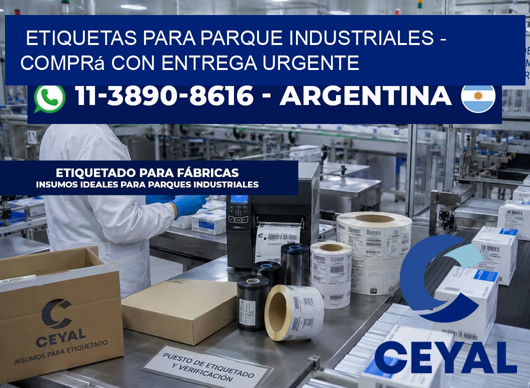 ETIQUETAS PARA PARQUE INDUSTRIALES - Comprá con entrega urgente