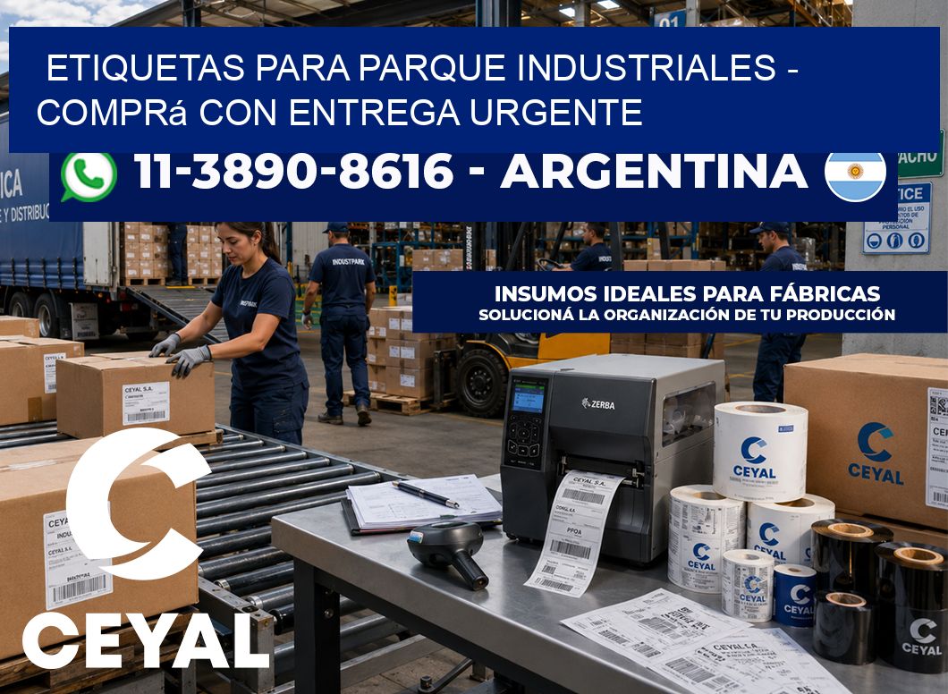 ETIQUETAS PARA PARQUE INDUSTRIALES – Comprá con entrega urgente