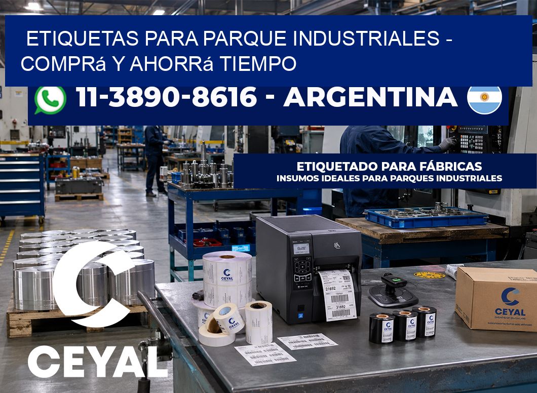 ETIQUETAS PARA PARQUE INDUSTRIALES - Comprá y ahorrá tiempo