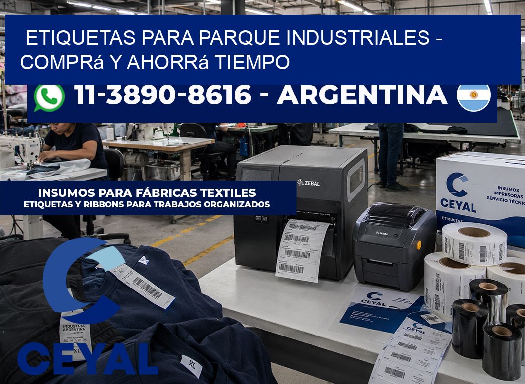 ETIQUETAS PARA PARQUE INDUSTRIALES - Comprá y ahorrá tiempo