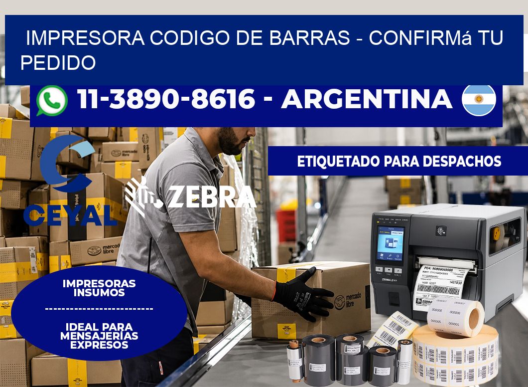 IMPRESORA CODIGO DE BARRAS - Confirmá tu pedido