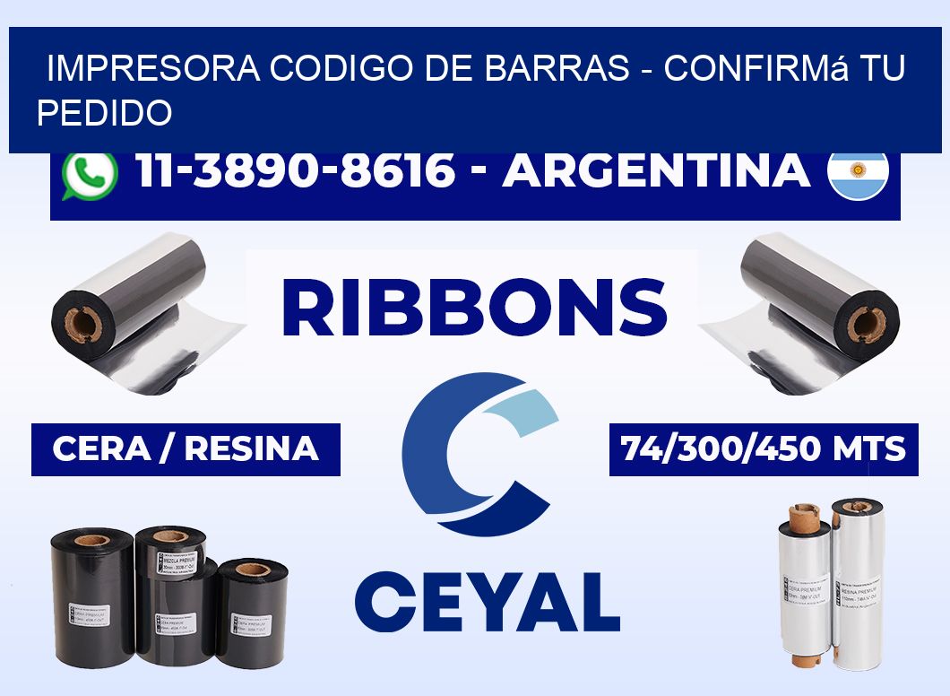 IMPRESORA CODIGO DE BARRAS - Confirmá tu pedido