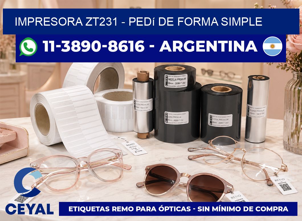 IMPRESORA ZT231 - Pedí de forma simple