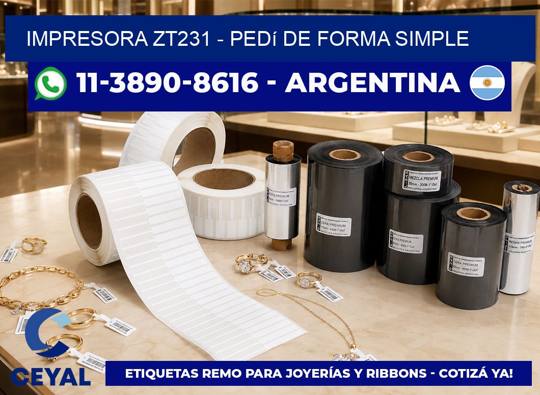 IMPRESORA ZT231 - Pedí de forma simple