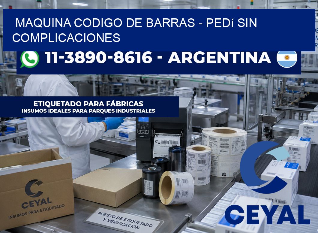 MAQUINA CODIGO DE BARRAS – Pedí sin complicaciones