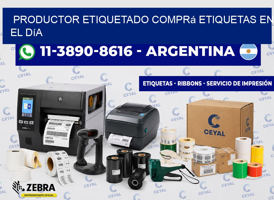 PRODUCTOR ETIQUETADO Comprá etiquetas en el día